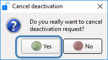 Deactivation Cancellation Confirmation