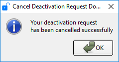 Cancellation Confirmation of Deactivation Request